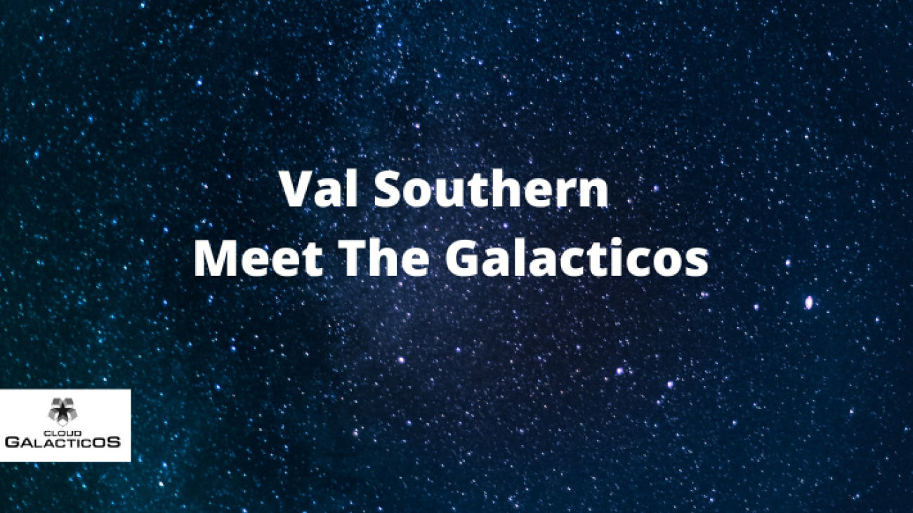 Val Southern, Senior Consultant - Meet The Galacticos