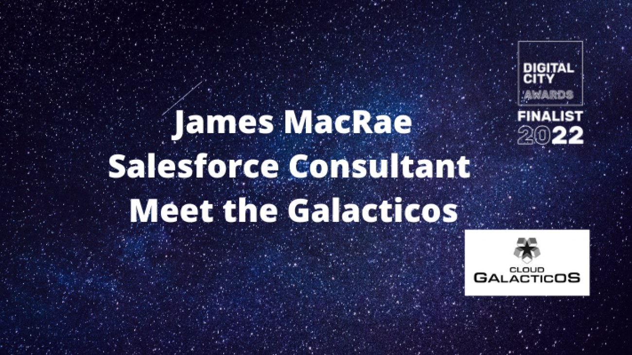 James MacRae, Salesforce Consultant - Meet the Galacticos