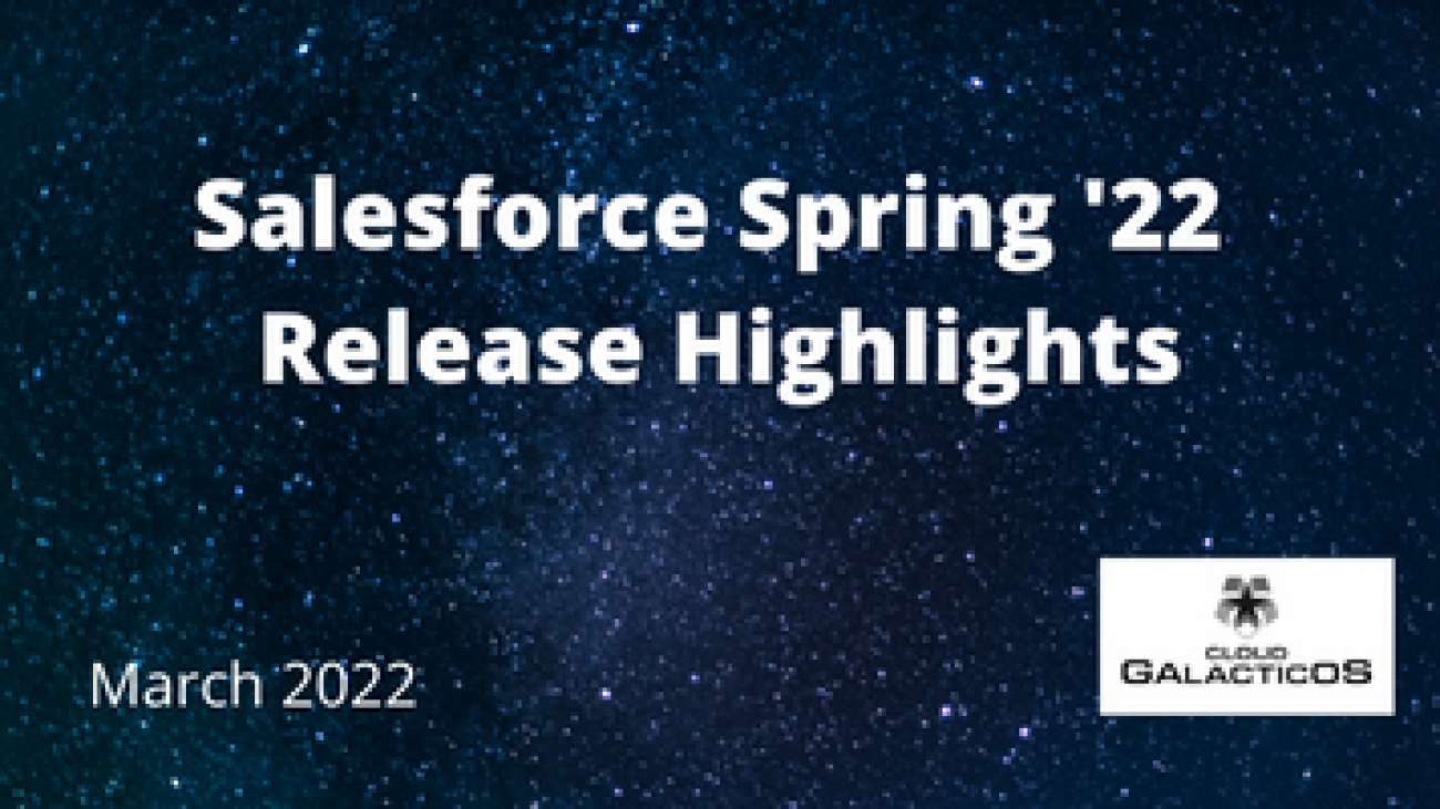 Salesforce Spring '22 Release Highlights