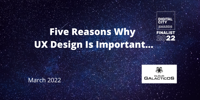 Five Reasons Why UX Design Is Important…