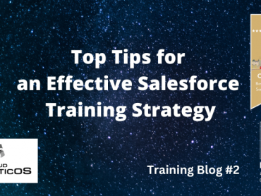 Top Tips for an Effective Salesforce Training Strategy